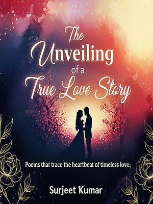 cover image of The Unveiling  of  a Love Story